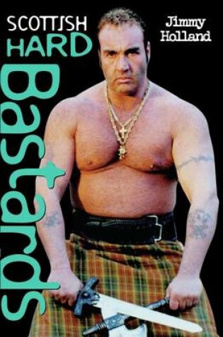 Cover of Scottish Hard Bastards