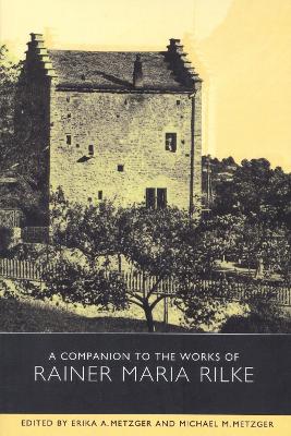 Book cover for A Companion to the Works of Rainer Maria Rilke