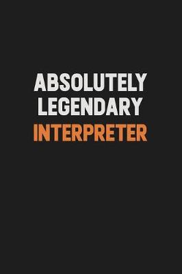 Book cover for Absolutely Legendary Interpreter