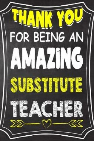 Cover of Thank You For Being An Amazing substitute Teacher