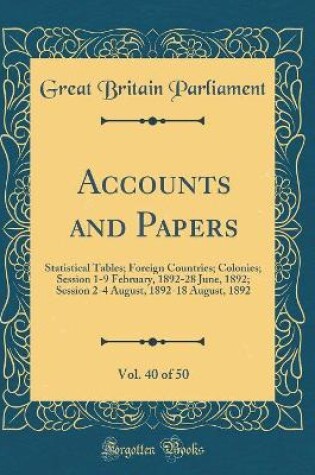 Cover of Accounts and Papers, Vol. 40 of 50
