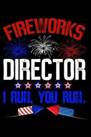 Cover of Fireworks director i run you run