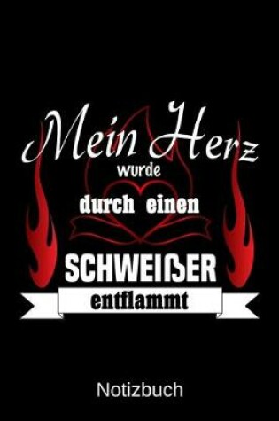 Cover of Mein Herz wurde durch einen Schweisser entflammt