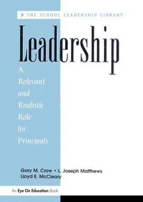 Book cover for Leadership: A Relevant and Realistic Role for Principals