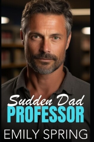 Cover of Sudden Dad Professor