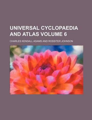 Book cover for Universal Cyclopaedia and Atlas Volume 6