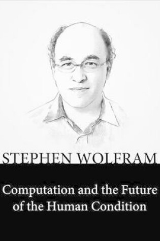 Cover of Computation and the Future of the Human Condition