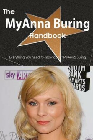 Cover of The Myanna Buring Handbook - Everything You Need to Know about Myanna Buring