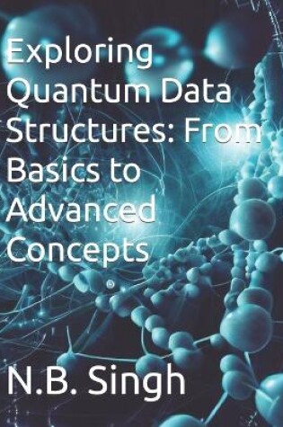 Cover of Exploring Quantum Data Structures