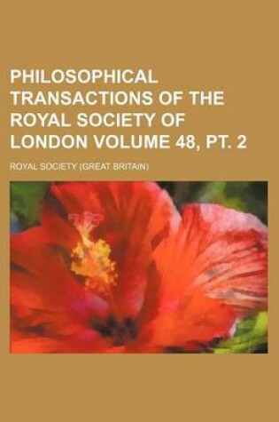 Cover of Philosophical Transactions of the Royal Society of London Volume 48, PT. 2