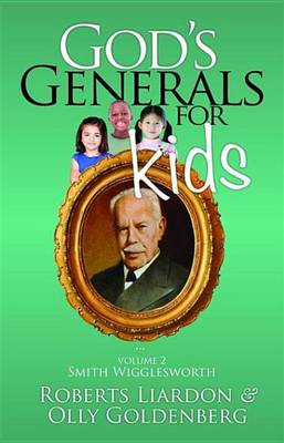 Cover of God's Generals for Kids/Smith Wigglesworth