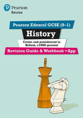 Cover of Pearson Edexcel GCSE (9-1) History Crime and Punishment in Britain, c1000-present Revision Guide and Workbook + App