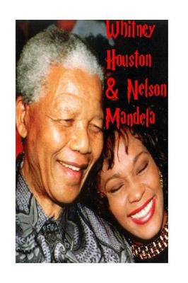 Book cover for Whitney Houston & Nelson Mandela