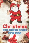 Book cover for Christmas Coloring Book for Kids