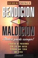 Book cover for Bendicin O Maldicin: Usted Puede Escoger
