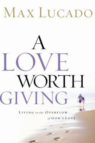 Cover of A Love Worth Giving