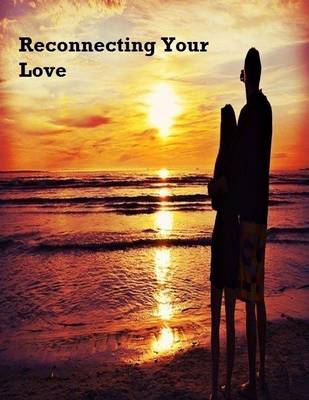 Book cover for Reconnecting Your Love