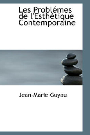 Cover of Les Problemes de L'Esthetique Contemporaine