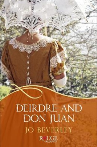 Cover of Deirdre and Don Juan: A Rouge Regency Romance