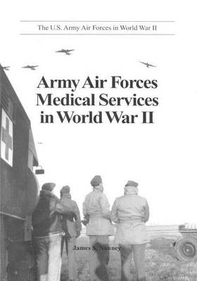 Book cover for Army Air Forces Medical Services in World War II