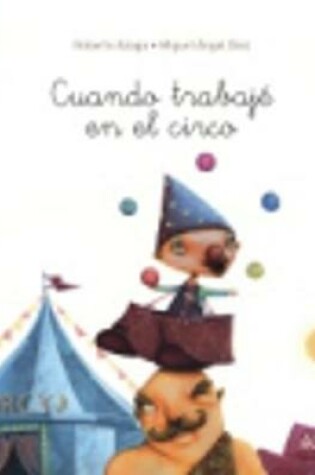 Cover of Cuando me trabaje en el circo