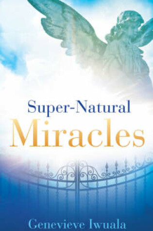 Cover of Super-Natural Miracles