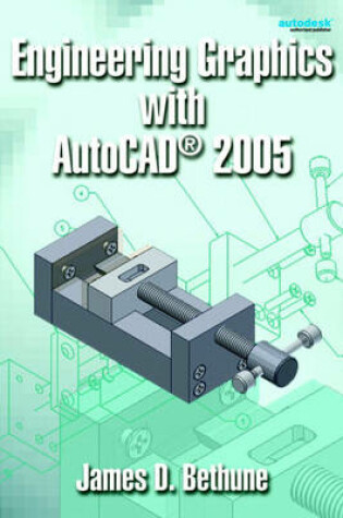 Cover of Engineering Graphics with AutoCAD 2005