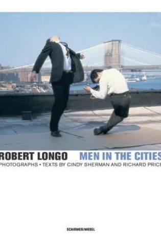 Cover of Robert Longo - Men in the Cities, Photographs