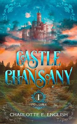 Book cover for Castle Chansany, Volume 1