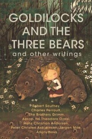 Cover of Goldilocks and The Three Bears & Other Writings