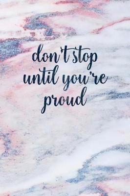 Book cover for Don't Stop Until You're Proud