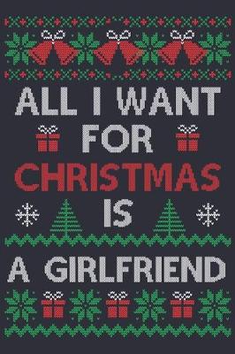 Book cover for All I Want for Christmas is a Girlfriend