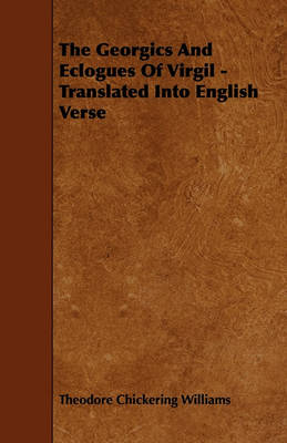 Book cover for The Georgics And Eclogues Of Virgil - Translated Into English Verse