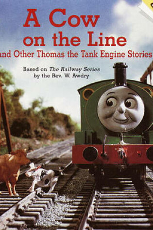 Cover of Cow on the Line and Other Thomas the Tank Engine Stor