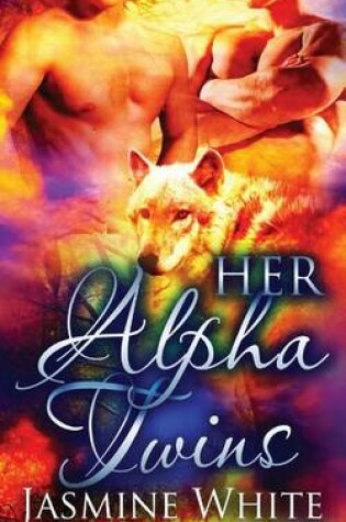 Cover of Her Alpha Twins