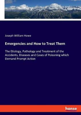 Book cover for Emergencies and How to Treat Them