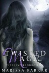 Book cover for Twisted Magic