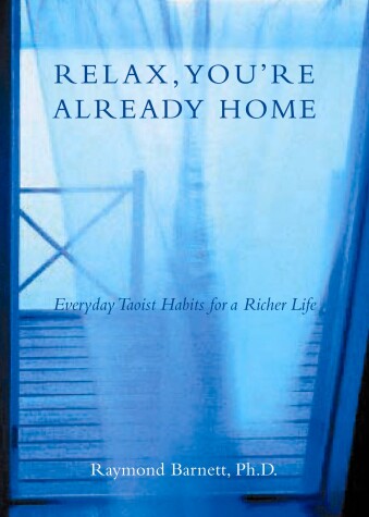 Book cover for Relax, You'Re Already Home