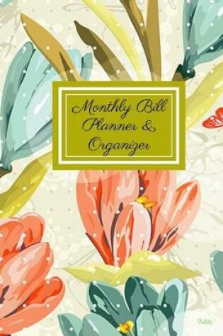 Cover of Monthly Bill Planner and Organizer- Violet