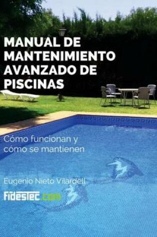 Cover of Manual de Mantenimiento Avanzado de Piscinas