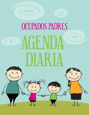 Book cover for 2013 - 2014 Ocupados Padres Agenda Diaria