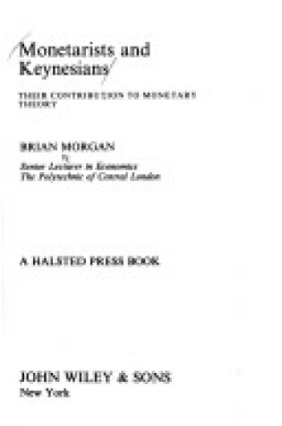 Cover of Morgan: *Monetarists* & Keynesians - the