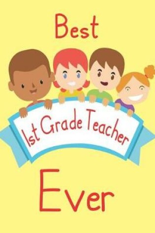 Cover of Best 1st Grade Teacher Ever