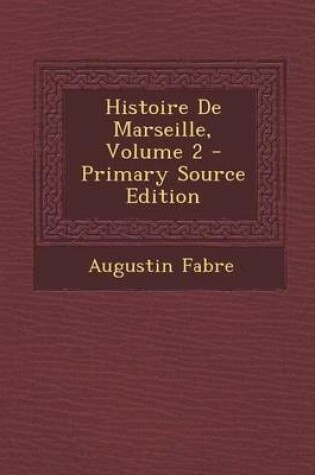 Cover of Histoire de Marseille, Volume 2