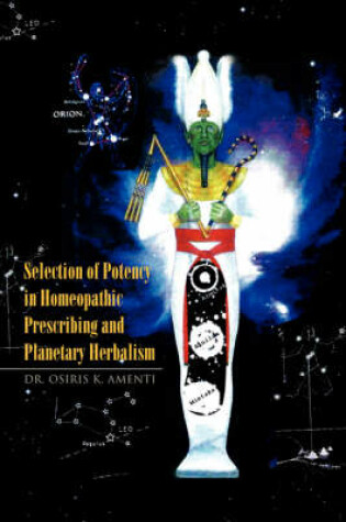 Cover of Selection of Potency in Homeopathic Prescribing and Planetary Herbalism