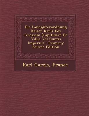 Book cover for Die Landguterordnung Kaiser Karls Des Grossen