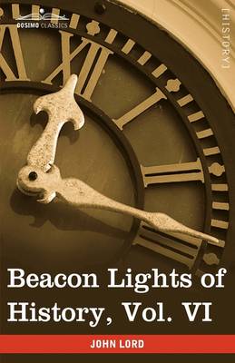 Book cover for Beacon Lights of History, Vol. VI