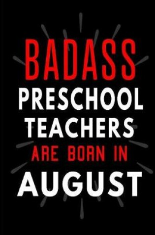 Cover of Badass Preschool Teachers Are Born in August