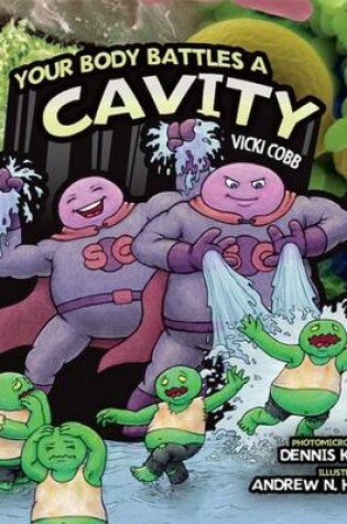 Cover of Your Body Battles a Cavity
