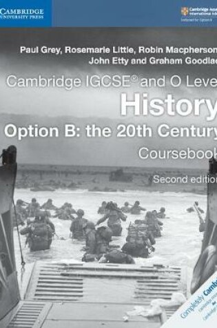Cover of Cambridge IGCSE® and O Level History Option B: the 20th Century Coursebook